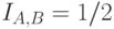 I_{A,B} = 1/2