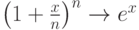 {\left(1+\frac{x}{n}\right)}^n\to e^x