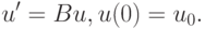 u' = Bu, u(0) = u_0.