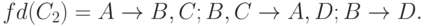 fd(C_2)={A \to B,C; B,C \to A,D; B \to D}.