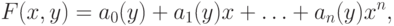 F(x, y) =  {a}_{0}(y) +  {a}_{1}(y)x + {\dots} +  {a}_{n}(y) {x}^{n},