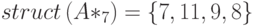 struct\left(A*_7\right)=\lbrace 7, 11,9,8\rbrace