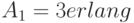 A_1=3 erlang