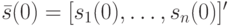 \bar s(0)=[s_1(0), \dots, s_n(0)]'