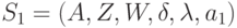 S_1=( A, Z, W, \delta, \lambda, a_1)