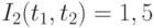 I_2(t_1,t_2) = 1,5