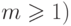 m \ge 1)