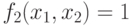 f_2(x_1, x_2)= 1