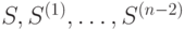 S, S^{(1)}, \dots, S^{(n-2)}