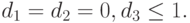 d_1=d_2=0, d_3 \le 1.