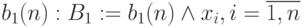 b_{1}(n): B_1:=b_1(n) \land x_i, i =\overline{1,n}