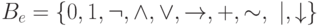 \codecal{B}_e=\{ 0, 1, \neg, \wedge, \vee, \rightarrow, +, \sim,\ |,
        \downarrow \}
      