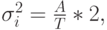 \sigma_i^2=\frac AT*2,