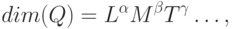 dim(Q)=L^{\alpha}M^{\beta}T^{\gamma}\ldots,