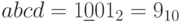 abcd=1\underline{0}01_{2}=9_{10}