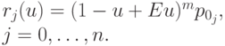 r_j(u) = (1 - u + Eu)^mp_{0_j},        \\
j = 0, \dots ,n.