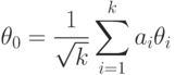 \theta_0=\frac{1}{\sqrt{k}}\sum_{i=1}^k a_i\theta_i