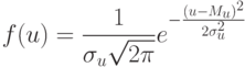 \[ f(u)=\frac 1 {\sigma_{u} \sqrt{2\pi}} e^{-\frac {(u-M_{u})^2} {2\sigma_{u}^2}} \]