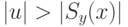 |u| >
|S_y(x)|
