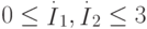 \def\I{\mathop{I}}
0\leq{\I\limits^{.}}_1,{\I\limits^{.}}_2\leq 3
