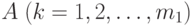 A\;(k=1,2,\ldots,m_1)