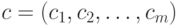 c=(c_1, c_2, …, c_m)