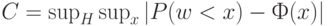 C=\sup_H \sup_x |P(w < x)-Ф(x)|