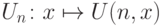 U_n\colon x \mapsto U(n,x)