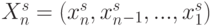 X^{s}_{n}= (x^{s}_{n}, x^{s}_{n}_{-1}, ..., x^{s}_{1})