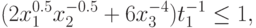 (2 x_{1}^{0.5}x_{2}^{-0.5} + 6 x_{3}^{-4})  t_{1}^{-1}\leq 1,