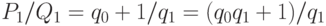 P_1/Q_1=q_0+1/q_1=(q_0q_1+1)/q_1