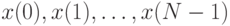 x(0),x(1),\ldots,x(N-1)