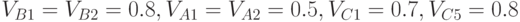 V_{B1} = V_{B2} = 0.8, V_{A1} = V_{A2} = 0.5, V_{C1} = 0.7, V_{C5} = 0.8