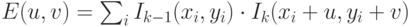 E(u,v)=\sum_i {I_{k-1} (x_i,y_i) \cdot  I_k(x_i+u,y_i+v)