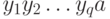 y_1 y_2 \ldots y_q a