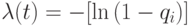 \lambda(t) = - [\ln{(1-q_{i})\nablaj]