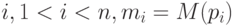 i, 1 <i<n, m_i = M(p_i) 