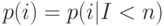 p(i)=p(i|I < n)