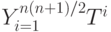 Y_{i=1}^{n(n+1)/2} T^i