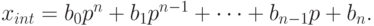 x_{int} = b_0p^n + b_1p^{n - 1} + \dots + b_{n - 1}p + b_n.