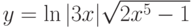 y=\ln{|3x|}\sqrt{2x^5-1}