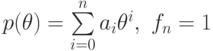 p(\theta)=\sum\limits_{i=0}^na_i\theta^i,\ f_n=1