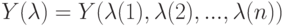 Y(\lambda) = Y(\lambda(1), \lambda(2), ..., \lambda(n))