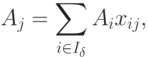 A_j = \sum_{i \in I_{\delta}} A_i x_{ij} ,