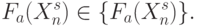 F_{a}(X^{s}_{n}) \in \{F_{a}(X_{n}^{s})\}.