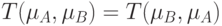 T(\mu _A ,\mu _B ) = T(\mu _B ,\mu _A )