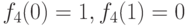 f_4(0)=1, f_4(1)=0