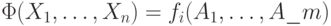 \Phi (X_{1},\dots , X_{n})= f_{i}(A_{1},\dots , A\_ m)