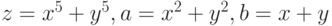 z=x^5+y^5,a=x^2+y^2,b=x+y