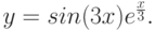 y=sin(3x)e^{\frac x 3}.